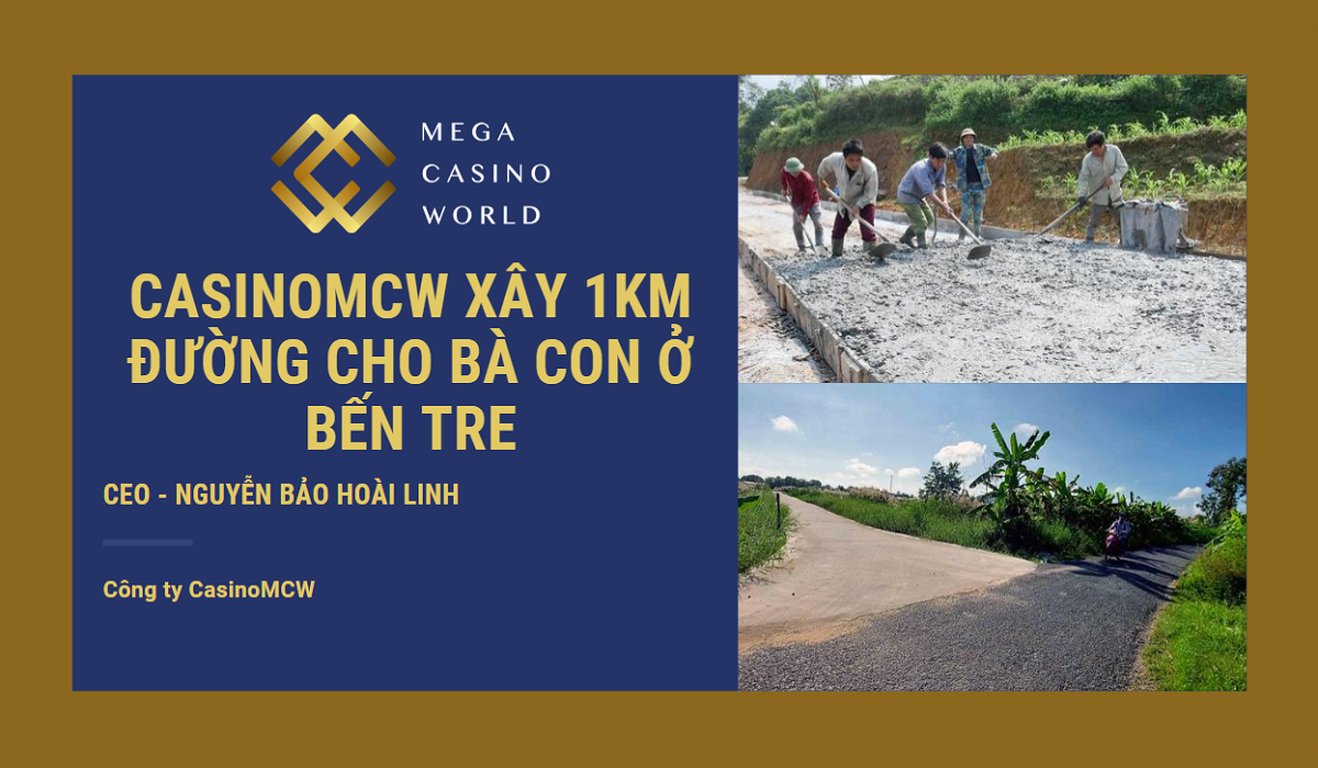 CasinoMCW xây 1km đường cho bà con ở Bến Tre