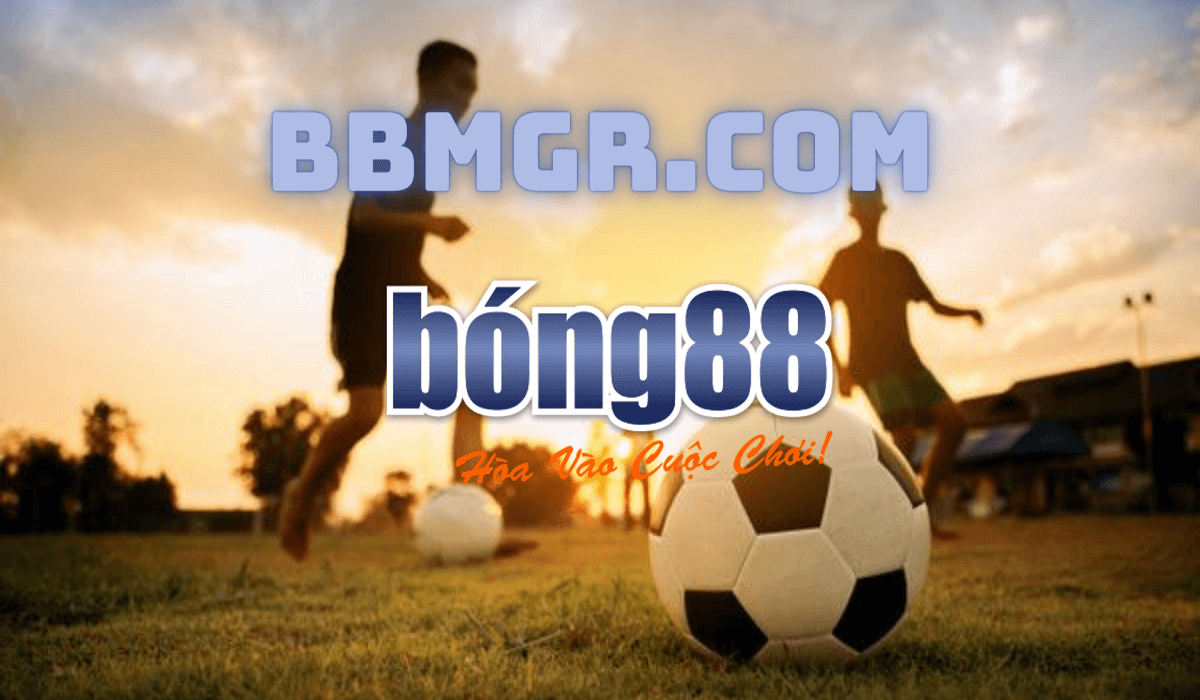 Bbmgr.com Link vào đại lý Bong88, đăng nhập Bong88
